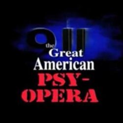 9/11: The Great American Psy-Opera